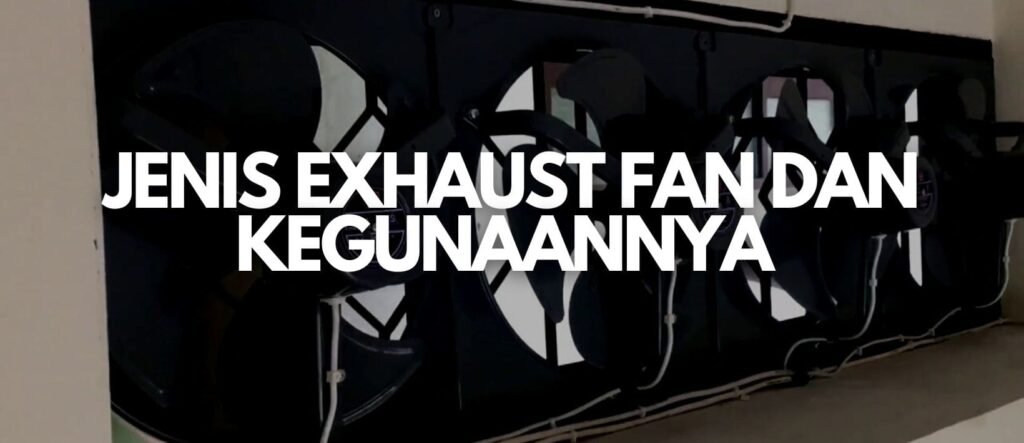 jenis exhaust fan, jual blower surabaya, jual kipas angin surabaya, distributor blower, distributor blower surabaya, distributor blower indonesia, suplier blower surabaya, blower surabaya, centrifugal blower surabaya, distributor exhaust fan, jual exhaust fan, jual exhaust fan surabaya, distributor exhaust fan surabaya,