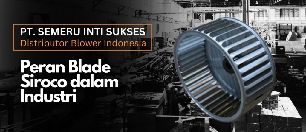 jual blower surabaya, jual kipas angin surabaya, distributor blower, distributor blower surabaya, distributor blower indonesia, suplier blower surabaya, blower surabaya, centrifugal blower surabaya, distributor exhaust fan, jual exhaust fan, jual exhaust fan surabaya, distributor exhaust fan surabaya, jual blower, jual blower di surabaya, jual blower murah, jual kipas angin, jual blower industri, jual blower pabrik, blade siroco, sirocco fan blade, jual blade siroco, toko blade siroco, distributor blade siroco,