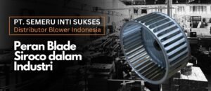 jual blower surabaya, jual kipas angin surabaya, distributor blower, distributor blower surabaya, distributor blower indonesia, suplier blower surabaya, blower surabaya, centrifugal blower surabaya, distributor exhaust fan, jual exhaust fan, jual exhaust fan surabaya, distributor exhaust fan surabaya, jual blower, jual blower di surabaya, jual blower murah, jual kipas angin, jual blower industri, jual blower pabrik, blade siroco, sirocco fan blade, jual blade siroco, toko blade siroco, distributor blade siroco,