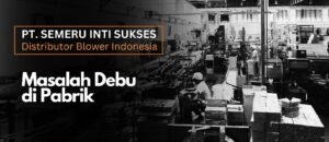 jual blower surabaya, jual kipas angin surabaya, distributor blower, distributor blower surabaya, distributor blower indonesia, suplier blower surabaya, blower surabaya, centrifugal blower surabaya, distributor exhaust fan, jual exhaust fan, jual exhaust fan surabaya, distributor exhaust fan surabaya, jual blower, jual blower di surabaya, jual blower murah, jual kipas angin, jual blower industri, jual blower pabrik, Sistem sirkulasi udara, Perawatan sistem sirkulasi udara, Kualitas udara dalam ruangan Dampak komponen sistem sirkulasi udara tidak terawat, Filter udara, Saluran udara, Efisiensi energi sistem sirkulasi udara, Kenyamanan dan produktivitas dalam ruangan, Distributor blower industri, Blower industri terbaik, Harga blower industri, Jenis-jenis blower industri, Fungsi blower industri Cara memilih blower industri Keuntungan menggunakan blower industri, Perawatan blower industri, Blower industri berkualitas, Blower industri murah Blower industri tahan lama, Blower industri bergaransi, Blower industri hemat energi, Blower industri ramah lingkungan, Blower industri untuk berbagai aplikasi,