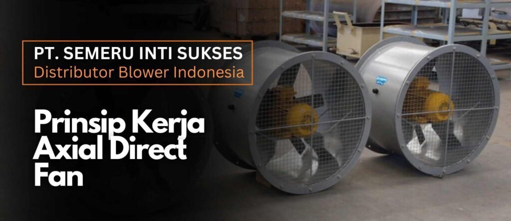 axial direct fan, fungsi axial fan, axial direction, axial fan adalah, axial fan blower, axial exhaust fan, jual blower surabaya, jual kipas angin surabaya, distributor blower, distributor blower surabaya, distributor blower indonesia, suplier blower surabaya, blower surabaya, centrifugal blower surabaya, distributor exhaust fan, jual exhaust fan, jual exhaust fan surabaya, distributor exhaust fan surabaya, jual blower, jual blower di surabaya, jual blower murah, jual kipas angin, jual blower industri, jual blower pabrik, kitchen hood, blower industri, blower industrial, kipas angin industri, kipas angin pabrik,